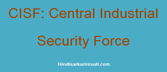 https://www.hindisarkariresult.com/cisf-full-form/